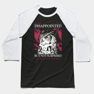 Disappointed Owl Baseball T-Shirt